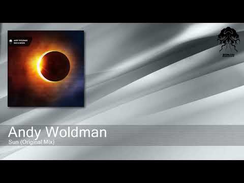 Andy Woldman - Sun (Original Mix) [Bonzai Progressive]