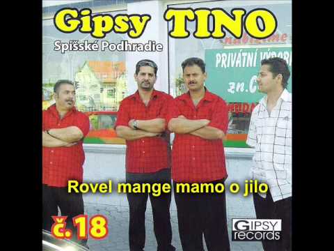 GIPSY TINO č.18  - Rovel mange mamo o jilo