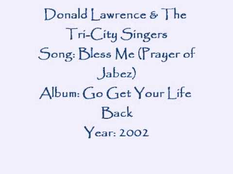 Donald Lawrence & The Tri-City Singers-Bless Me (Prayer of Jabez)