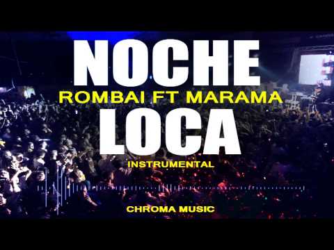 Rombai Ft. Marama - Noche Loca (Instrumental)