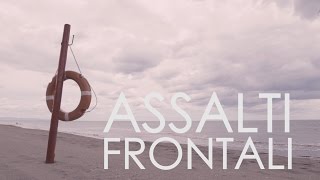 Assalti Frontali – “Spiaggia Libera”