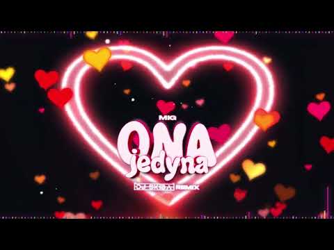 MIG - Ona Jedyna (DJ SKIBA REMIX)