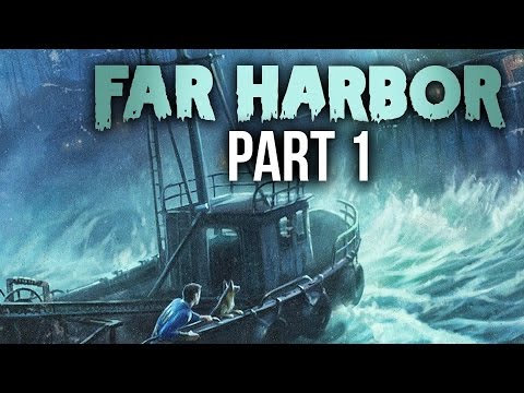Fallout 4 Far Harbor Gameplay Walkthrough Part 1 - FAR FROM HOME (HOW TO START)