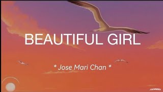 Download lagu Jose Mari Chan - Beautiful Girl ( Lyrics ) mp3