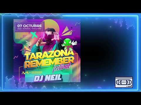 Dj Neil - Tarazona Remember Festival 07 Octubre 23
