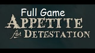 Appetite for Detestation Full Game HD PC 2023