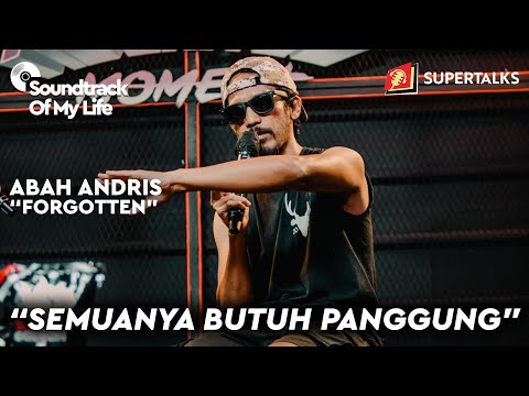 ABAH ANDRIS x FORGOTTEN  / SOUL WITH SUPERTALKS eps 2