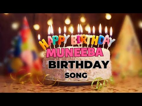 muneeba birthday song with name birthday songs
