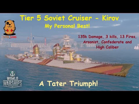 T5 Soviet Cruiser Kirov - Personal Best 135k + Arsonist -World of Warships