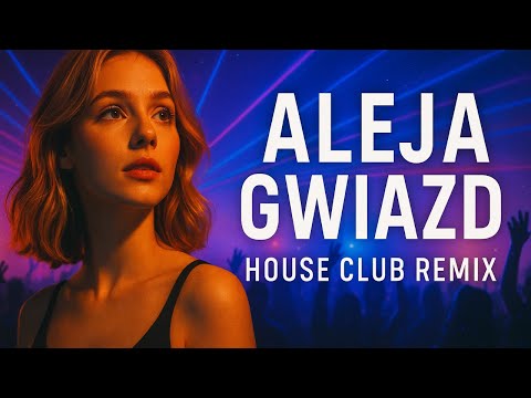Aleja Gwiazd – House Club Remix 2025 🌌✨ | Surwiwal21w