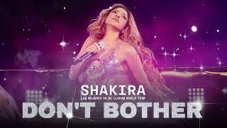 Shakira - "Don't Bother" (Studio Version) Las Mujeres Ya No Lloran | Concept Audio
