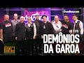 Demônios Da Garoa Ao Vivo No Estúdio Showlivre Álbum Completo