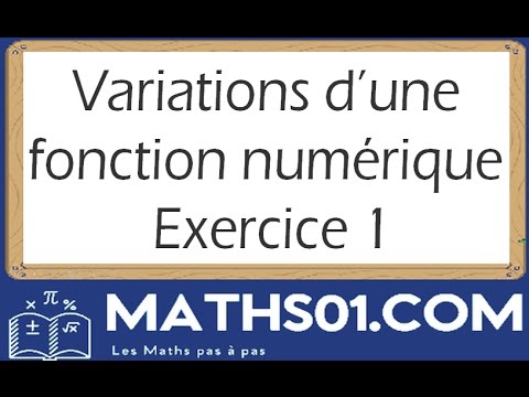 Variations d’une fonction numérique Exercice 1