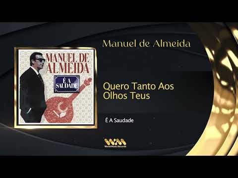 Manuel de Almeida -  Quero Tanto Aos Olhos Teus