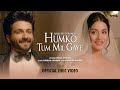 Humko Tum Mil Gaye (Lyrical) - Naresh Sharma ft.Vishal Mishra | Hina Khan, Dheeraj Dhoopar |Sayeed Q