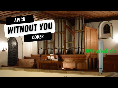 Without You - Avicii (Church Organ Cover)