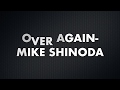Over Again Mike Shinoda Lyrics