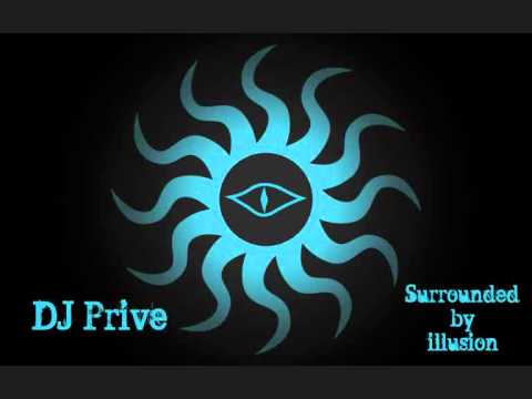 Surrounded by illusion - DJ Prive [15-11-2010]