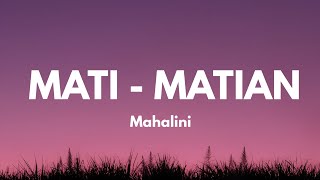 Download lagu Mati Matian - Mahalini [Lirik lagu] mp3