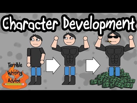CHARACTER DEVELOPMENT– Terrible Writing Advice