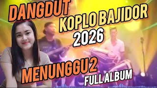 Download lagu DANGDUT KOPLO BAJIDOR VERSION 2026 MENUNGGU 2 ALBUM POPULER 2026 PALING ENAK BANGET BASS GLERR mp3 Download lagu DANGDUT KOPLO BAJIDOR VERSION 2026 MENUNGGU 2 ALBUM POPULER 2026 PALING ENAK BANGET BASS GLERR mp3