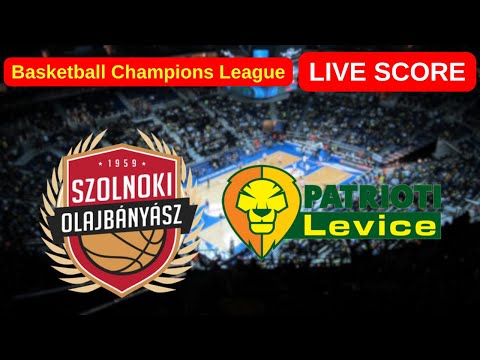 🔴 Szolnoki Olajbányász vs Patrioti Levice | LIVE Basketball Champions League 08 Oct Live Score Updat