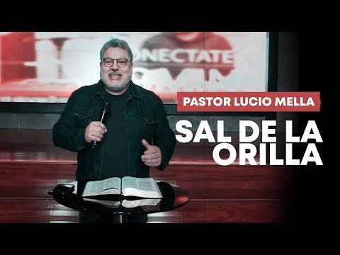 Pastor Lucio Mella - Sal de la orilla