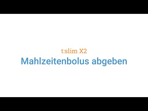 Mahlzeitenbolus mit der t:slim X2 Insulinpumpe abgeben
