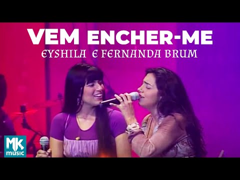 Eyshila E Fernanda Brum - Vem Encher-me (Ao Vivo) - DVD 10 Anos Collection