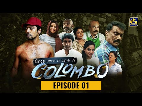 Once upon a time in COLOMBO ll Episode 01 ||  16th October 2021