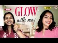 Clean Glowing Make Up Tutorial Get Ready With Me Nakshathra Nagesh