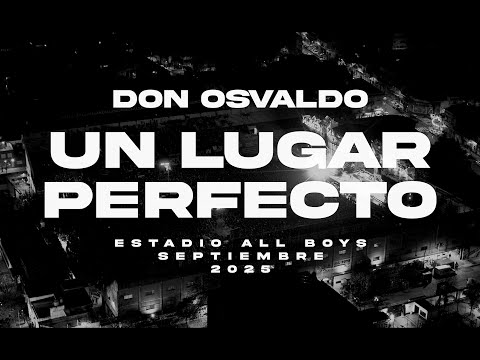 Don Osvaldo / Un Lugar Perfecto [En Vivo, C.A. All Boys, Septiembre 2025]