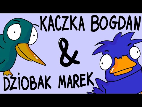 BOGDAN THE DUCK & MAREK THE PLATTERBACK - episode 1