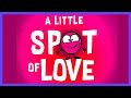 📖 ❤️ A Little Spot of Love By Diane Alber READ ALOUD