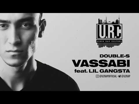 DOUBLE-S - VASSABI FEAT. LIL GANGSTA ( UZRAP )