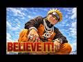 BELIEVE IT Naruto Rap Hokage Motivation AMV