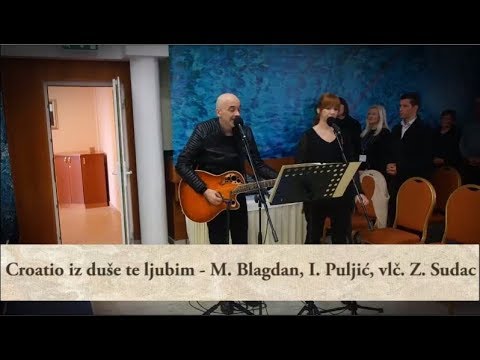 Croatio iz duše te ljubim - Maja Blagdan, Ivan Puljić, vlč. Zlatko Sudac