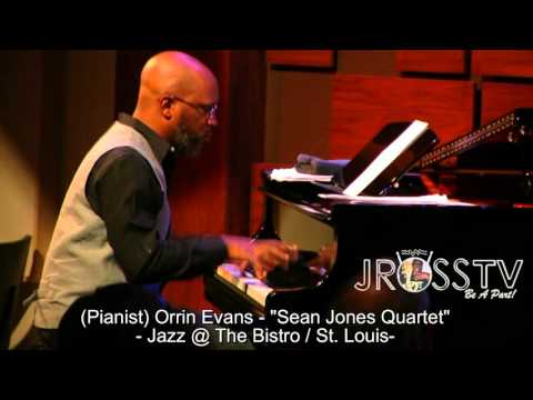 James Ross @ (Pianist) Orrin Evans - "Sean Jones Quartet" - www.Jross-tv.com (St. Louis)