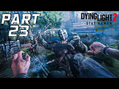 Dying Light 2 Walkthrough Gameplay Part 23 - Renegades - No Commentary (FULL GAME)