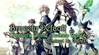BRAVELY DEFAULT - Conflict's Chime【Techno Remix/UtataP】