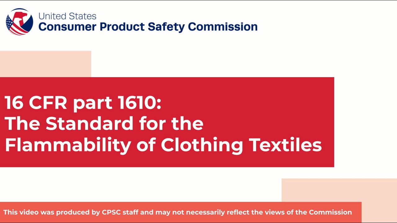 CPSC Business Education | Flammability of Clothing Textiles (16 CFR part 1610)