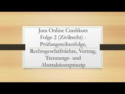 Jura Online Crashkurs Folge 2 - Zivilrecht - BGB AT - Rechtsgeschäftslehre