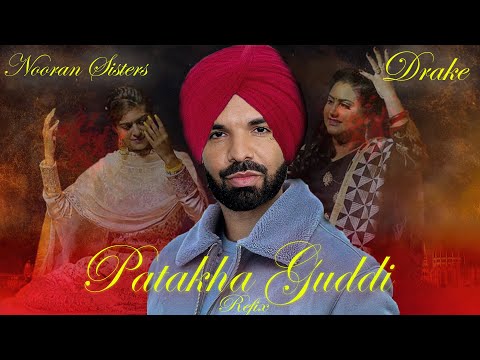 A.I. Drake - Patakha Guddi (Afro Remix) | Nooran Sisters | Refix