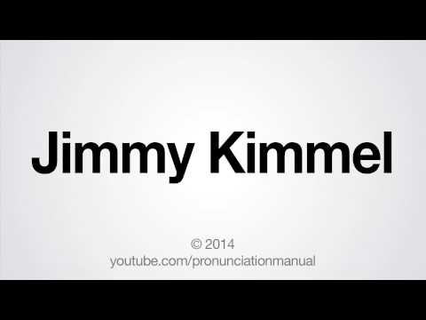How to Pronounce Jimmy Kimmel