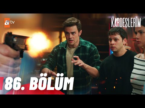 Kardeşlerim 86. Bölüm @atvturkiye