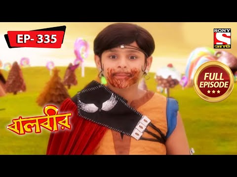 Unlimited Chocolate | Baalveer - Ep 335 | Full Episode | 25 January 2022