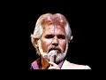 Unchained Melody  KENNY ROGERS