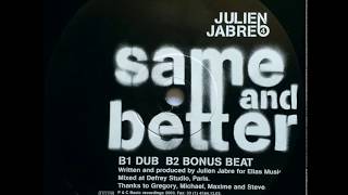 Julien Jabre  -  Same and Better (Dub)