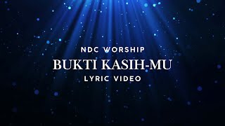 Download lagu Bukti Kasih-Mu - Ndc Worship Lyric Video ( lirik lagu rohani populer ) mp3