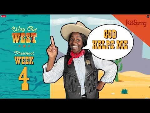 God Helps Me | Way Out West | Preschool Week 4